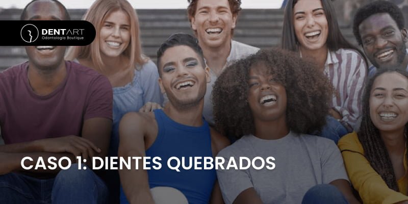 Dentart - CASO 1_ DIENTES QUEBRADOS