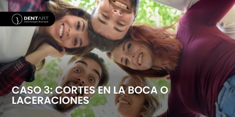 CASO 3: CORTES EN LA BOCA O LACERACIONES
