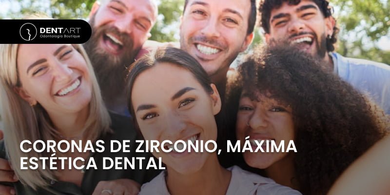 Coronas de Zirconio, Máxima Estética Dental