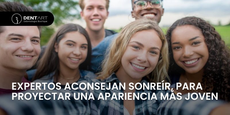Expertos Aconsejan Sonreír, para Proyectar una Apariencia Más Joven