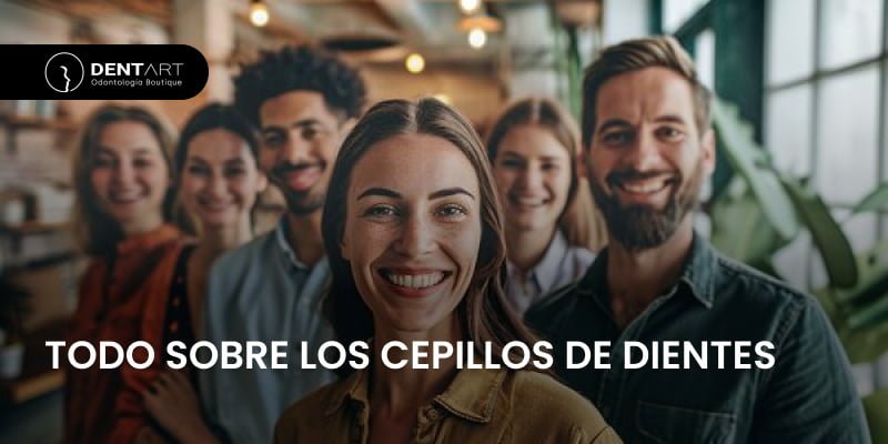 Todo Sobre los Cepillos de Dientes